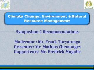 Climate Change, Environment &amp;Natural Resource Management