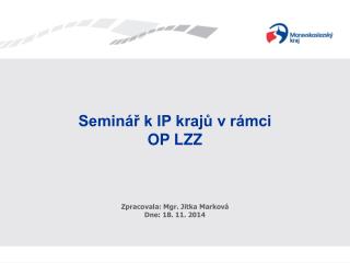 Seminář k IP krajů v rámci OP LZZ