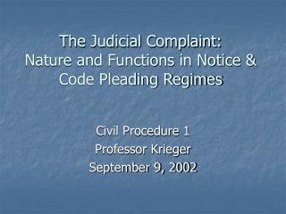 The Judicial Complaint: Nature and Functions in Notice &amp; Code Pleading Regimes