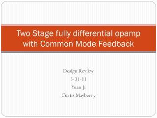 Two Stage fully differential opamp with Common Mode Feedback