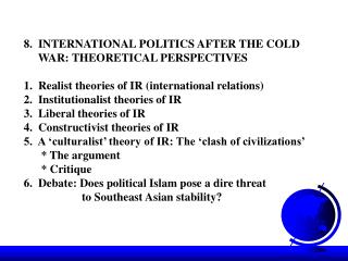 8. INTERNATIONAL POLITICS AFTER THE COLD WAR: THEORETICAL PERSPECTIVES