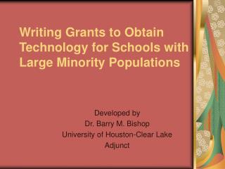 Writing Grants to Obtain Technology for Schools with Large Minority Populations