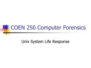 COEN 250 Computer Forensics