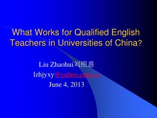 What Works for Qualified English Teachers in Universities of China ?