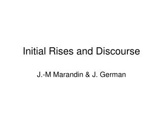 Initial Rises and Discourse