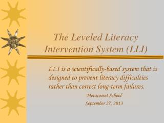 The Leveled Literacy Intervention System (LLI)