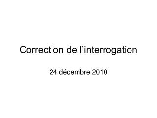 Correction de l’interrogation