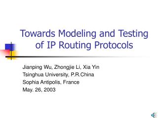 Towards Modeling and Testing of IP Routing Protocols