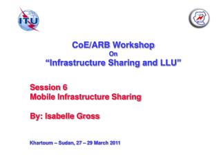 CoE /ARB Workshop On “Infrastructure Sharing and LLU”