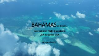 BAHAMAS and back…