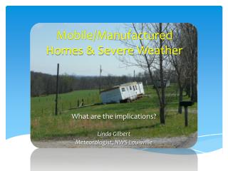 Mobile/Manufactured Homes &amp; Severe Weather