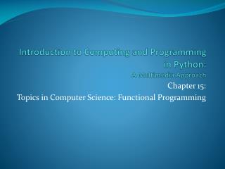 Introduction to Computing and Programming in Python: A Multimedia Approach