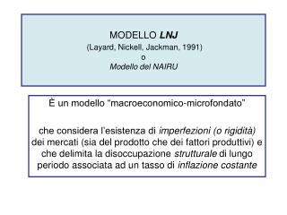 MODELLO LNJ (Layard, Nickell, Jackman, 1991) o Modello del NAIRU