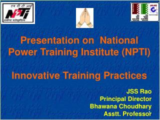 Presentation on National Power Training Institute (NPTI) Innovative Training Practices JSS Rao