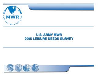 U.S. ARMY MWR 2005 LEISURE NEEDS SURVEY