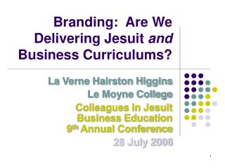 Branding: Are We Delivering Jesuit and Business Curriculums?