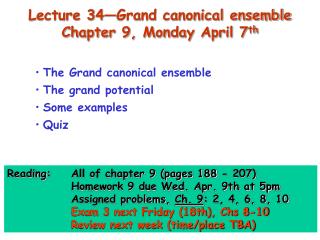 Lecture 34—Grand canonical ensemble Chapter 9, Monday April 7 th