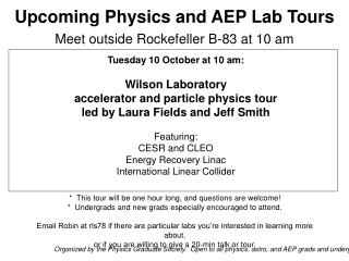 Tuesday 10 October at 10 am: Wilson Laboratory accelerator and particle physics tour