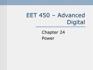 EET 450 – Advanced Digital
