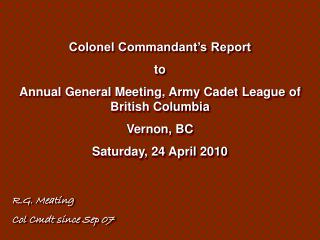 Colonel Commandant’s Report to Annual General Meeting, Army Cadet League of British Columbia