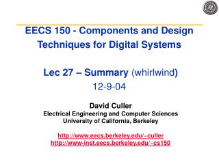 David Culler Electrical Engineering and Computer Sciences University of California, Berkeley