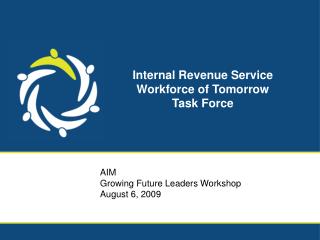 Internal Revenue Service Workforce of Tomorrow Task Force