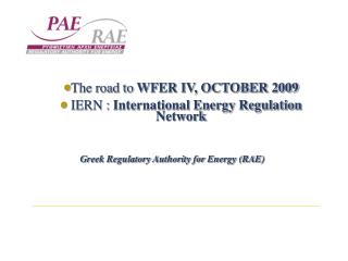 The road to WFER IV, OCTOBER 2009 IERN : International Energy Regulation Network