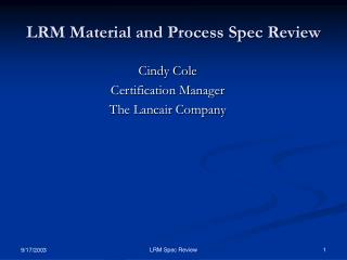 LRM Material and Process Spec Review