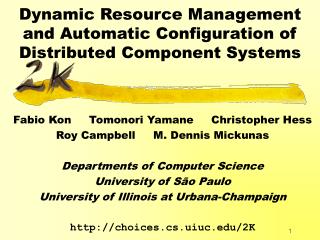 Fabio Kon Tomonori Yamane Christopher Hess Roy Campbell M. Dennis Mickunas