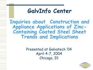 Presented at Galvatech ‘04 April 4-7, 2004 Chicago, Ill
