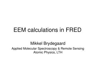 EEM calculations in FRED