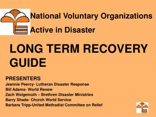 PRESENTERS Jeannie Peercy- Lutheran Disaster Response Bill Adams- World Renew