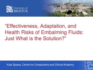 “Effectiveness, Adaptation, and Health Risks of Embalming Fluids: Just What is the Solution?”