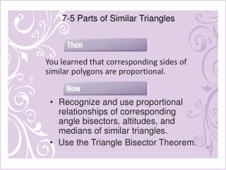 7-5 Parts of Similar Triangles