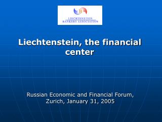 Liechtenstein, the financial center