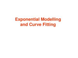 Exponential Modelling and Curve Fitting