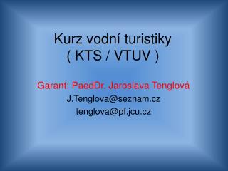 Kurz vodní turistiky ( KTS / VTUV )