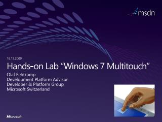 Hands-on Lab “Windows 7 Multitouch ”