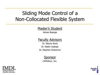 Sliding Mode Control of a Non-Collocated Flexible System