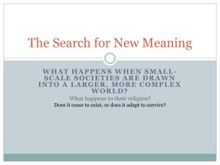 The Search for New Meaning