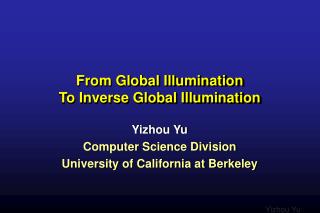 From Global Illumination To Inverse Global Illumination