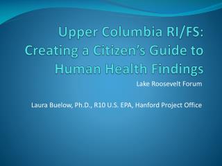 Upper Columbia RI/FS: Creating a Citizen’s Guide to Human Health Findings