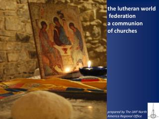 the lutheran world federation a communion of churches
