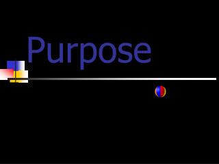 Purpose