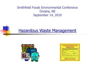 Smithfield Foods Environmental Conference Omaha, NE September 14, 2010