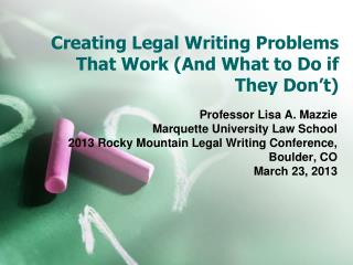 Creating Legal Writing Problems That Work (And What to Do if They Don’t)