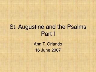 St. Augustine and the Psalms Part I