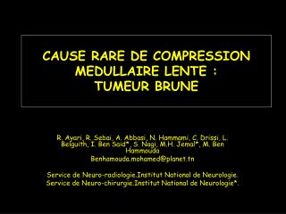 CAUSE RARE DE COMPRESSION MEDULLAIRE LENTE : TUMEUR BRUNE
