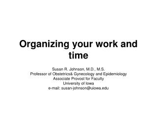 Organizing your work and time
