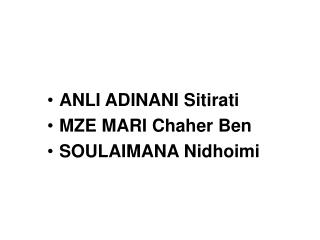 ANLI ADINANI Sitirati MZE MARI Chaher Ben SOULAIMANA Nidhoimi